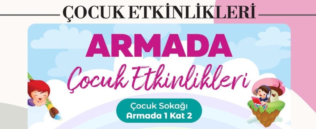 Armada Alışveriş Merkezi Çocuk Etkinlikleri