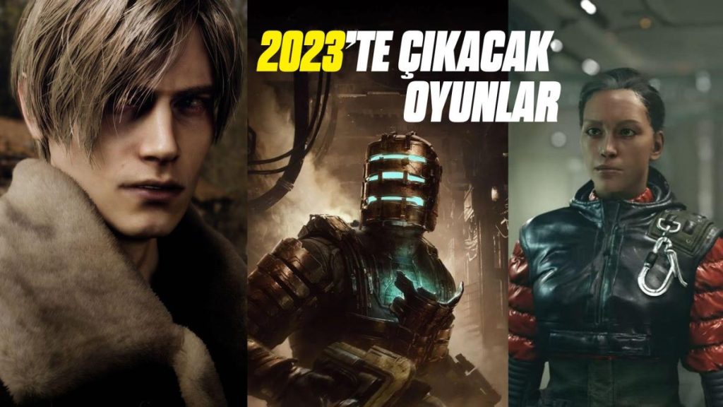 2023’te çıkacak oyunlar! 2023’te hangi oyunlar çıkacak?