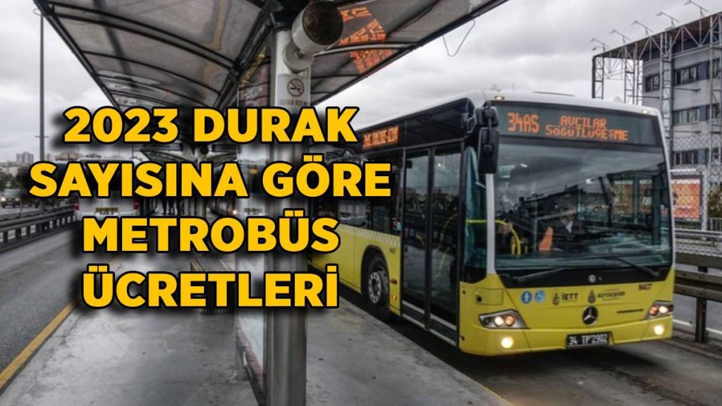 2023 Metrobüs durak sayısına göre ücreti ne kadar, kaç TL? (Öğrenci-Tam)