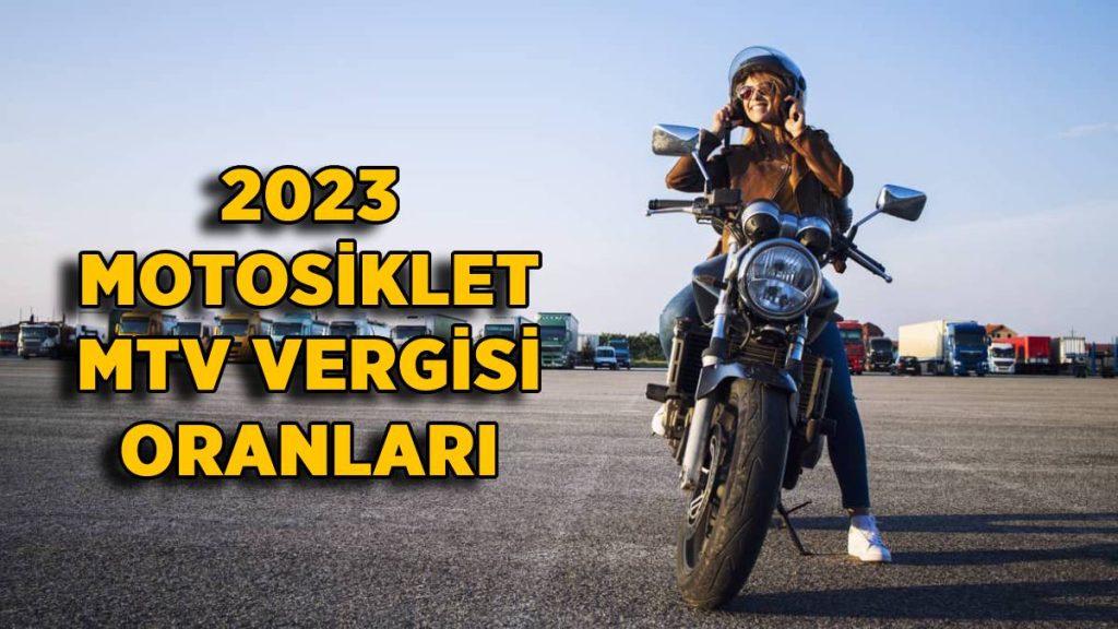 2023 Motosiklet MTV vergisi oranları 50-100-250 cc | 2023 Motosiklet motor hacmine ve yaş ne kadar MTV ödeyecek?