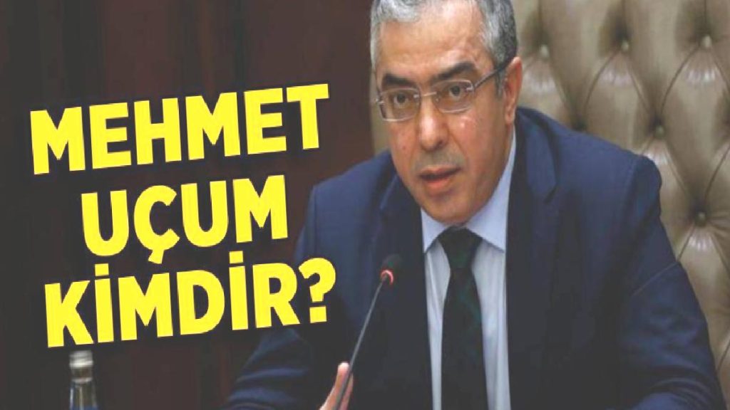 Mehmet Uçum kimdir? (Cumhurbaşkanı Başdanışmanı)