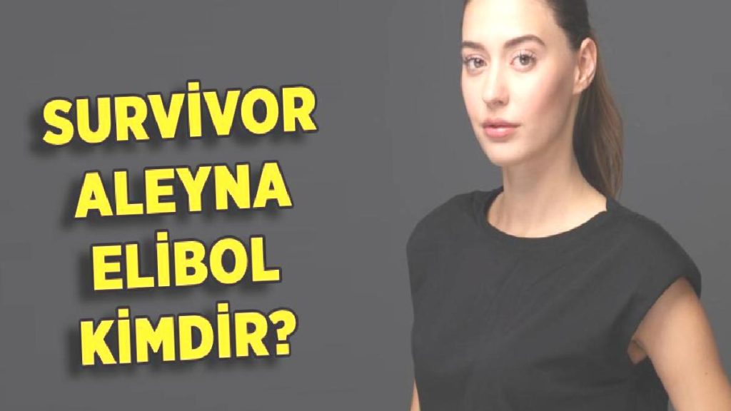 Survivor Aleyna kimdir? Aleyna Elibol hangi dizilerde ve sinemada oynadı?