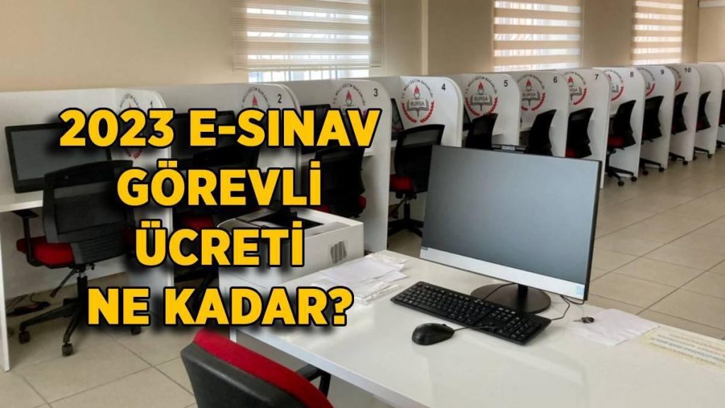 MEB e-sınav görevli ücreti 2023? Ehliyet sınavı gözetmen, salon başkanı sınav görevi ücreti ne kadar?