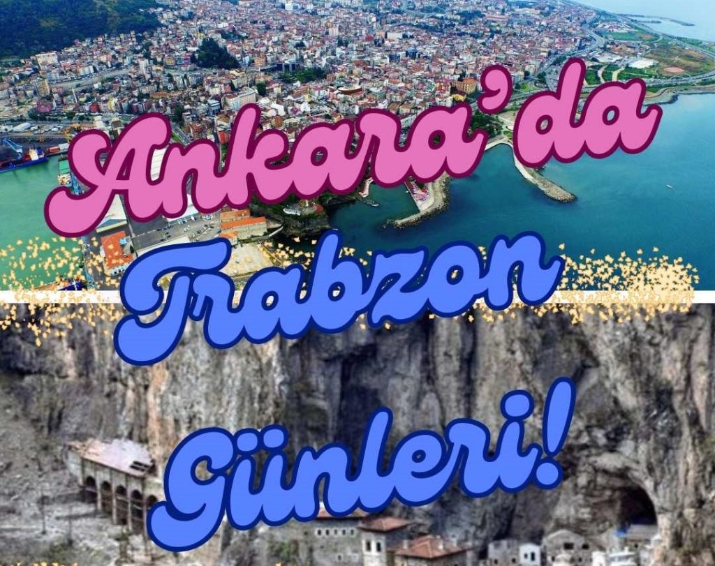 Ankara’da Trabzon Günleri 2024